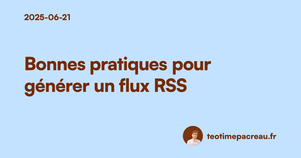 Bonnes pratiques pour générer un flux RSS